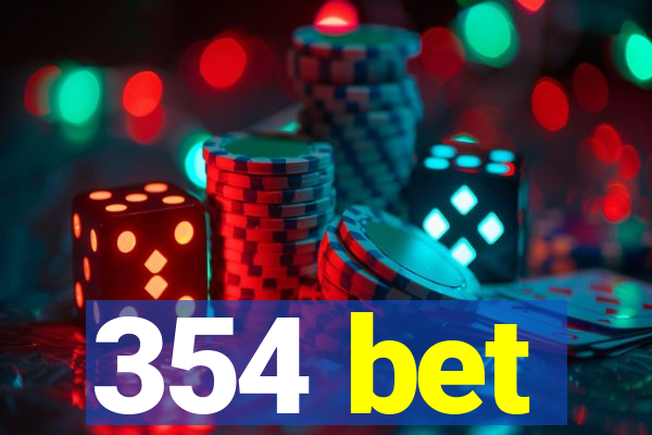 354 bet